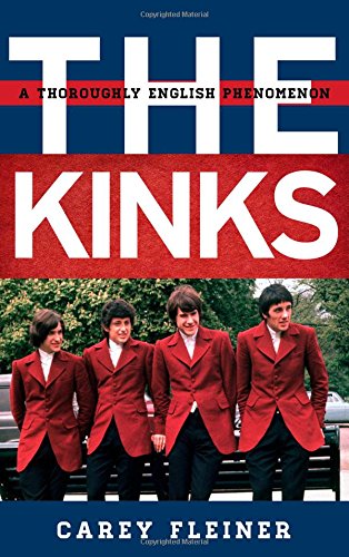 The Kinks A Thoroughly English Phenomenon Carey Fleiner