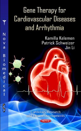 Gene Therapy For Cardiovascular Diseases And Arrhythmia 1st Edition Kamilla Kelemen