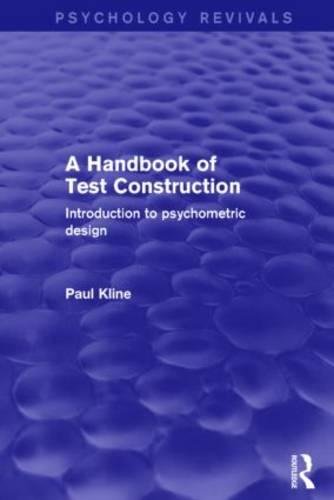 A Handbook Of Test Construction Introduction To Psychometric Design Paul Kline