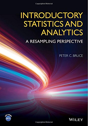 Introductory Statistics And Analytics A Resampling Perspective 1st Edition Peter C Bruce