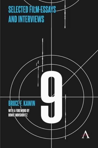 Selected Film Essays And Interviews Bruce F Kawin Howie Movshovitz