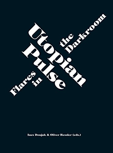 Utopian Pulse Flares In The Darkroom Ines Doujak Oliver Ressler