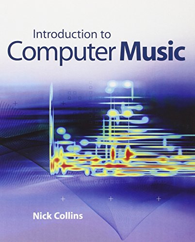 Introduction To Computer Music 1st Edition Nick Collins