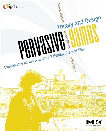 Pervasive Games Theory And Design Experiences On The Boundary Between Life And Play Markus Montola