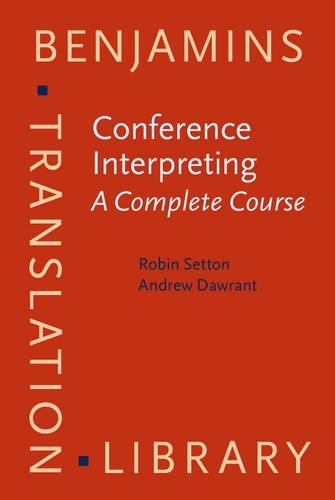 Conference Interpreting A Complete Course Robin Setton Andrew Dawrant