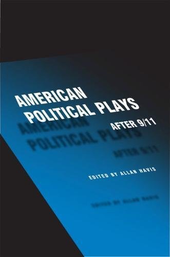 American Political Plays After 911 Allan Havis Ed