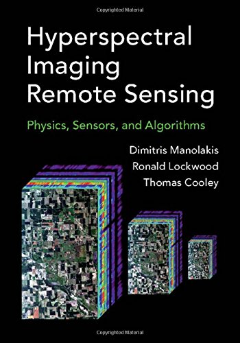Hyperspectral Imaging Remote Sensing Physics Sensors And Algorithms 1st Edition Dimitris G Manolakis