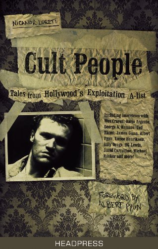 Cult People Amazing Tales From Hollywoods Exploitation Alist Nicanor Loreti
