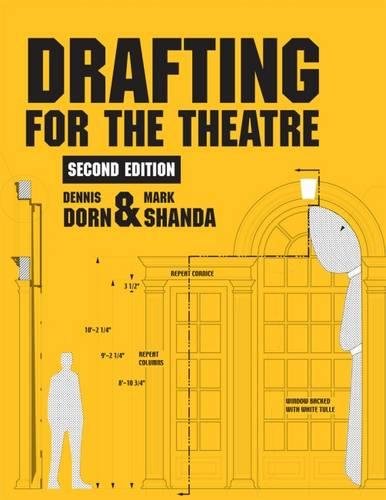 Drafting For The Theatre 2nd Edition Dennis Dorn Mark Shanda
