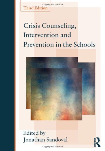 Crisis Counseling Intervention And Prevention In The Schools 3rd Edition Jonathan Sandoval