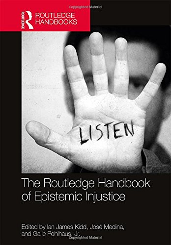 The Routledge Handbook Of Epistemic Injustice 1st Edition Ian James Kidd