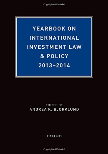 Yearbook On International Investment Law Policy 20132014 1st Edition Andrea K Bjorklund