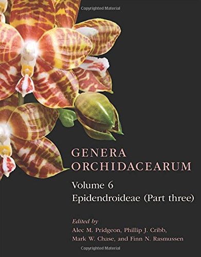 Genera Orchidacearum Volume 6 Epidendroideae Part 3 1st Edition Alec M Pridgeon