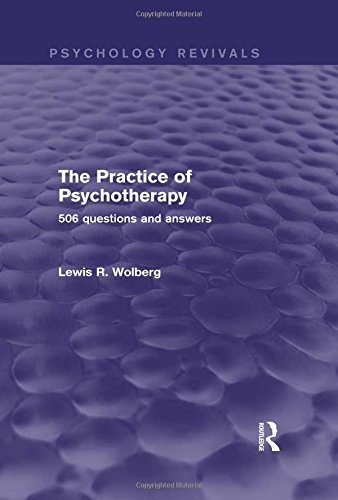 The Practice Of Psychotherapy 506 Questions And Answers 1st Edition Lewis R Wolberg