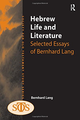 Hebrew Life And Literature Selected Essays Of Bernhard Lang New Edition Bernhard Lang