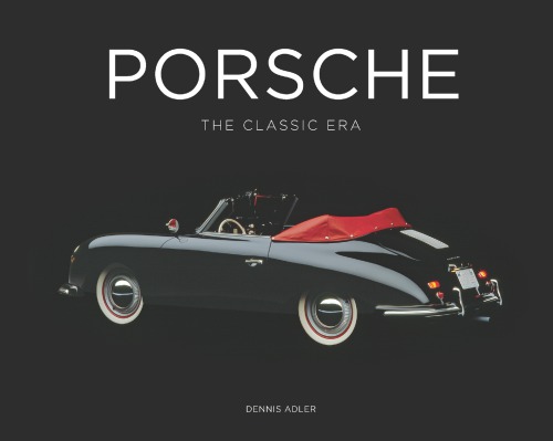 Porsche The Classic Era Dennis Adler