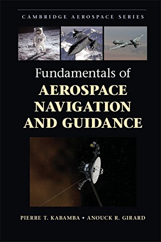 Fundamentals Of Aerospace Navigation And Guidance 1st Edition Pierre T Kabamba
