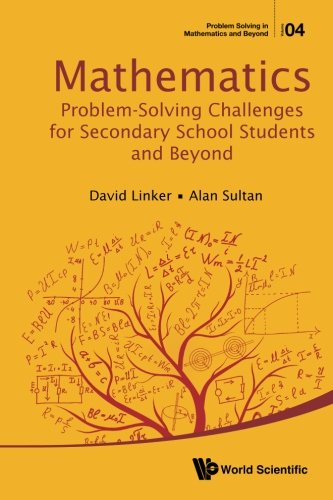 Mathematics Problemsolving Challenges For Secondary School Students And Beyond David L Linker
