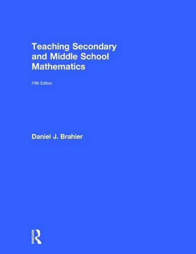 Teaching Secondary And Middle School Mathematics 5th Edition Daniel J Brahier
