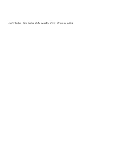 Benvenuto Cellini Holoman 76 Critical Notes New Edition Of The Complete Works 1d 1st Edition Hector Berlioz