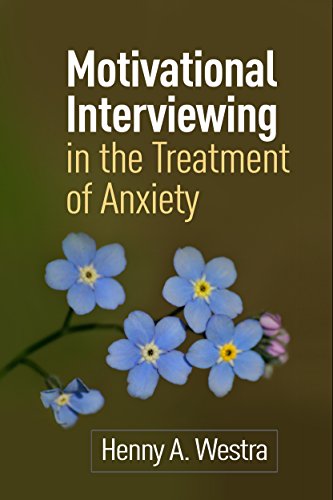 Motivational Interviewing In The Treatment Of Anxiety 1st Edition Henny A Westra
