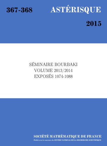 Seminaire Bourbaki Volume 20132014 Exposes 10741088 Collectif