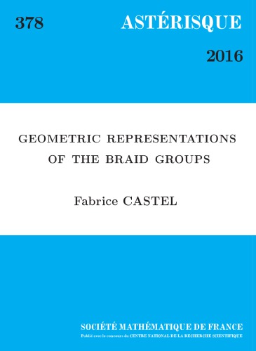 Geometric Representations Of The Braid Groups Fabrice Castel