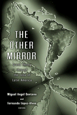 The Other Mirror Grand Theory Through The Lens Of Latin America Miguel Ngel Centeno