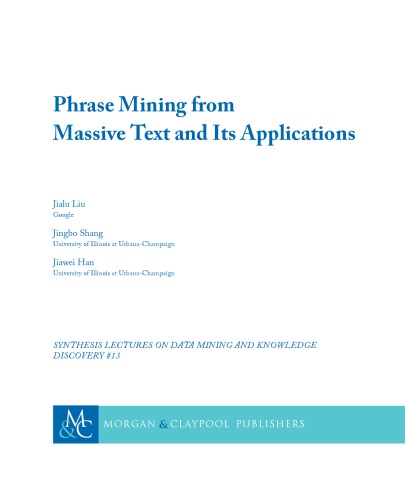Phrase Mining From Massive Text And Its Applications Jialu Liu