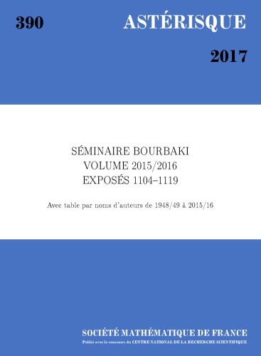 Séminaire Bourbaki Volume 20152016 Exposés 11041119 Collectif