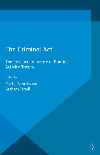 The Criminal Act The Role And Influence Of Routine Activity Theory Andresen