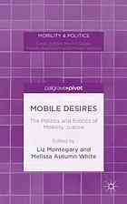 Mobile Desires The Politics And Erotics Of Mobility Justice Montegary