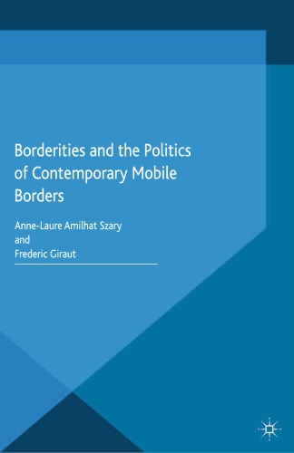 Borderities And The Politics Of Contemporary Mobile Borders Amilhatszary