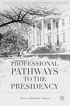Professional Pathways To The Presidency Marchantshapiro Theresa
