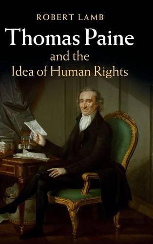 Thomas Paine And The Idea Of Human Rights Robert Lamb