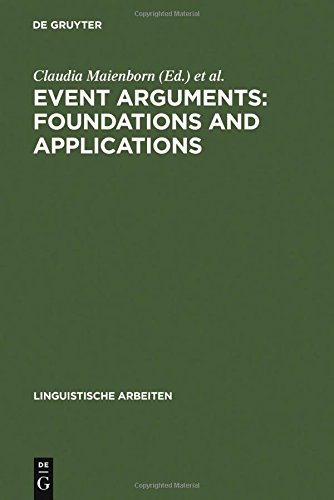 Event Arguments Foundations And Applications Reprint 2011 Ed Claudia Maienborn