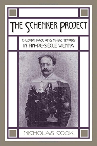 The Schenker Project Culture Race And Music Theory In Findesicle Vienna 1st Edition Nicholas Cook