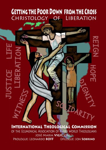Getting The Poor Down From The Cross Jos Mara Vigil Ed