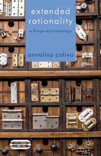 Extended Rationality A Hinge Epistemology Coliva Annalisa