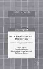 Rethinking Transit Migration Precarity Mobility And Selfmaking In Mexico Basok