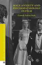 Male Anxiety And Psychopathology In Film Comedy Italian Style Bini