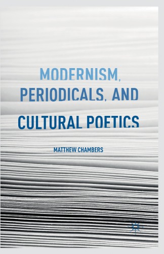 Modernism Periodicals And Cultural Poetics 1st Edition Chambers