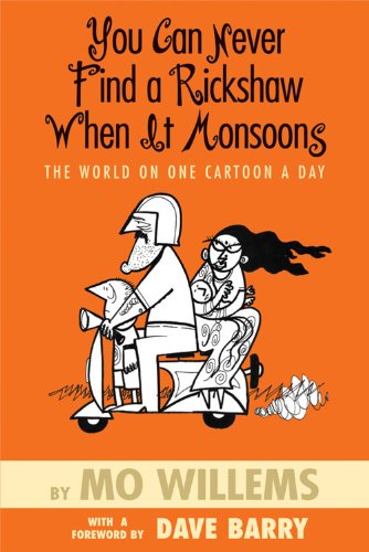 You Can Never Find A Rickshaw When It Monsoons The World On One Cartoon A Day 1st Mo Willems