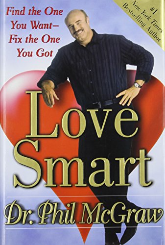 Love Smart Find The One You Wantfix The One You Got New Title Phil Mcgraw