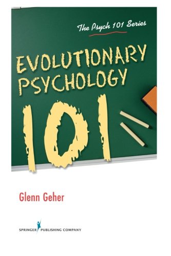 Evolutionary Psychology 101 1st Edition Glenn Geher