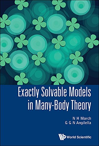 Exactly Solvable Models In Manybody Theory N H March G G N Angilella