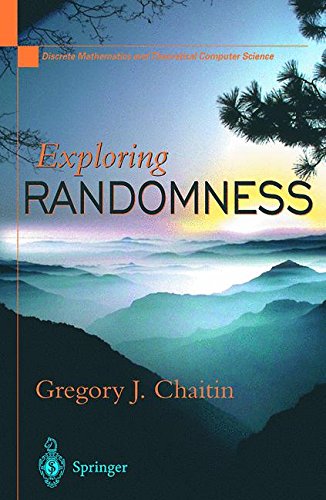 Exploring Randomness First Edition Gregory J Chaitin