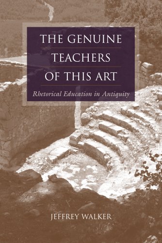 The Genuine Teachers Of This Art Rhetorical Education In Antiquity Jeffrey Walker