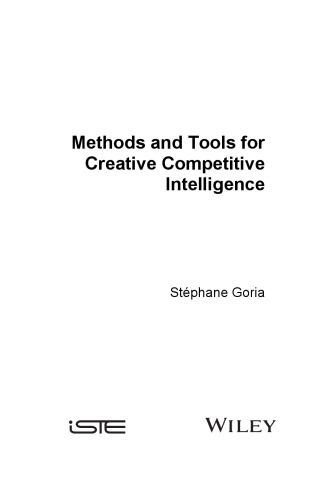 Methods And Tools For Creative Competitive Intelligence Stphane Goria