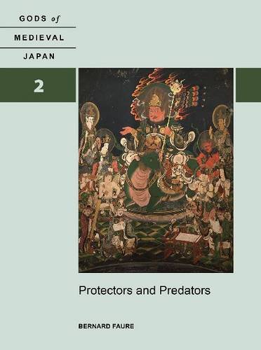 Protectors And Predators Gods Of Medieval Japan Volume 2 Bernard Faure